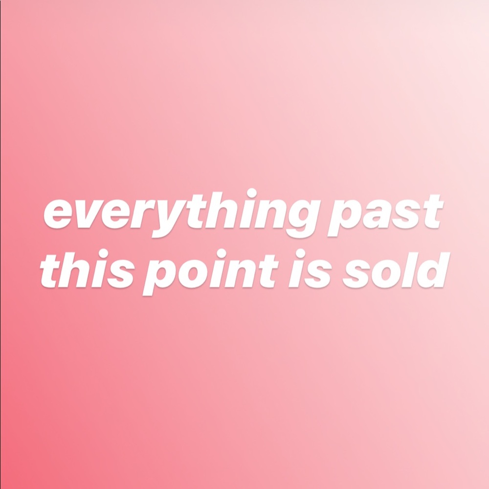 everything past this point is sold :)